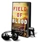 Field of Blood (Playaway Adult Fiction)