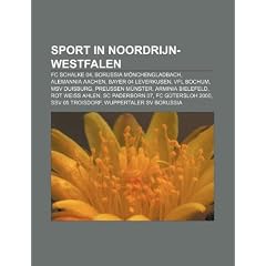Sport in Noordrijn-Westfalen: FC Schalke 04, Borussia M Nchengladbach, Alemannia Aachen, Bayer 04 Leverkusen, Vfl Bochum, Msv Duisburg