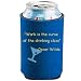 Drinking Quotes: Custom Can Koozie