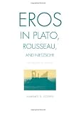 Eros in Platon, Rousseau, and Nietzsche: The Politics of Infinity
