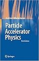Particle Accelerator Physics (Hardcover)
