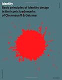 Identify: Basic Principles of Identity Design in the Iconic Trademarks of Chermayeff & Geismar