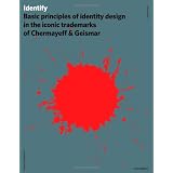 Identify:BasicPrinciplesofIdentityDesignintheIconicTrademarksofChermayeff&Geismar