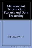 Management information systems and data processing