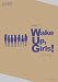 アニメグラフ　 一冊まるごと！「Wake Up, Girls！」もう一回