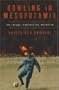Howling in Mesopotamia: An Iraqi-American Memoir