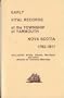 Early vital records of the township of Yarmouth, Nova Scotia, 1762-1811: First and second books, including births, deaths, marriages, and some minutes of township meetings