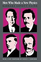 Men Who Made a New Physics: Physicists and the Quantum Theory