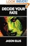 Decide your Fate