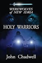 Werewolves of New Idria a novella: Holy Warriors