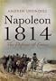 NAPOLEON 1814: The Defence of France