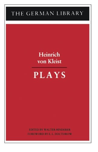 Plays: Heinrich von Kleist (German Library)