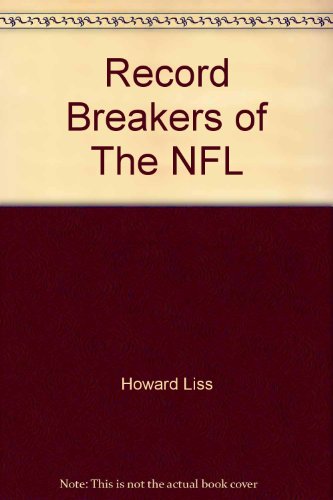 Record Breakers of The NFL (Punt, Pass & Kick Library)