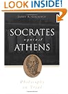 Socrates Against Athens: Philosophy on Trial