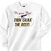 do your best & caulk the rest - Humorous / Funny Crew Neck Sweatshirt