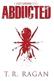 Abducted (The Lizzy Gardner Series #1)