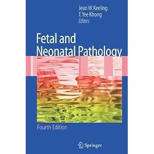 Click here to buy Fetal and Neonatal Pathology by Jean W. Keeling and T.Yee Khong.