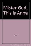 Mister God, this is Anna