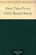 Fairy Tales Every Child Should Know
