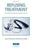 Refusing treatment : the NHS and market-based reform