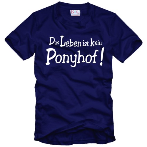 DAS LEBEN IST KEIN PONYHOF T-Shirt XL