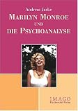 Marilyn Monroe und die Psychoanalyse