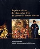 Produkt-Bild: Repr&auml;sentationen der islamischen Welt im Europa der Fr&uuml;hen Neuzeit