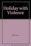 Holiday with violence