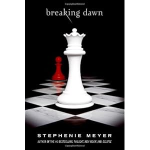 Breaking Dawn (The Twilight Saga, Book 4) (Hardcover)