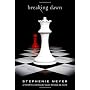Breaking Dawn (The Twilight Saga, Book 4) by Stephenie Meyer