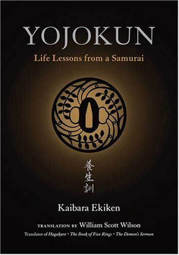 yojokun life lessons from a samurai the way of the warrior series