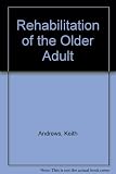 Rehabilitation of the older adult