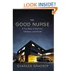 The Good Nurse: A True Story of Medicine, Madness, and Murder