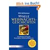 99 neue Weihnachtsgeschichten: Zum Vorlesen in Familie, Kindergarten, Schule und Gemeinde