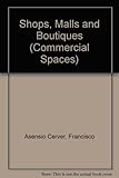 Commercial space : shops, malls and boutiques