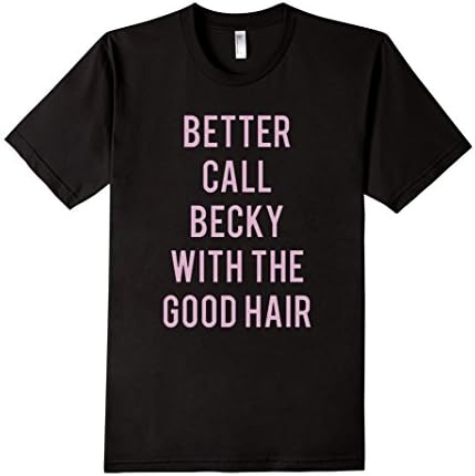 Men's Better Call Becky With The Good Hair Lemonade T Shirt Medium Black