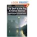 The Bell in the Fog and Other Stories (Tales of Mystery & the Supernatural)