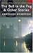 The Bell in the Fog and Other Stories (Tales of Mystery & the Supernatural)