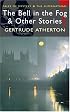 The Bell in the Fog & Other Stories (Tales of Mystery & the Supernatural)