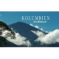 Kolumbien - Ein Bildband: mit zahlreichen Schwarz-Wei�-Abbildungen
