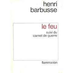 Le feu suivi du carnet de guerre
