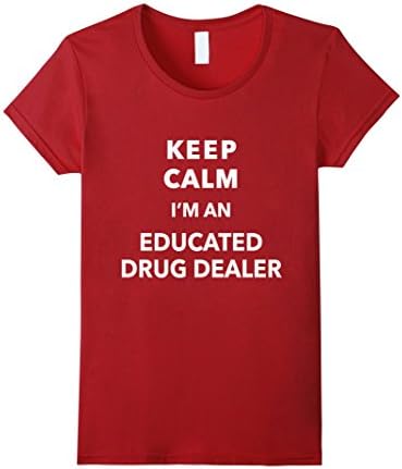 Women's Pharmacist Educated Drug Dealer Men Women Funny Shirt Medium Cranberry
