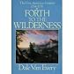Forth to the Wilderness: The First American Frontier 1754-1774