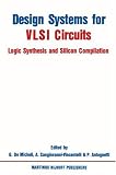 Design Systems for VLSI Circuits: Logic Synthesis and Silicon Compilation (NATO Science Series E: (closed))