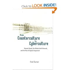 From Counterculture to Cyberculture: Stewart Brand, the Whole Earth Network, and the Rise of Digital Utopianism