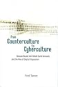 From Counterculture to Cyberculture: Stewart Brand, the Whole Earth Network, and the Rise of Digital Utopianism