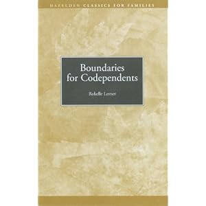 Boundaries for Codependents: Hazelden Classics for Families