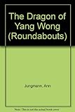 The dragon of Yang-Wong