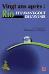 Vingt ans apr�s:Rio et l'avant-go�t aven
