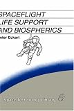 Spaceflight Life Support and Biospherics